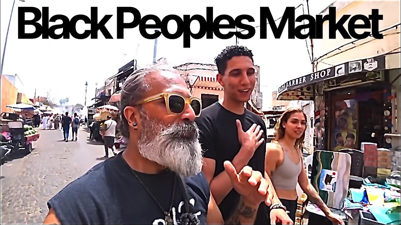 CASABLANCA: The Black Peoples Market Tourists Never See