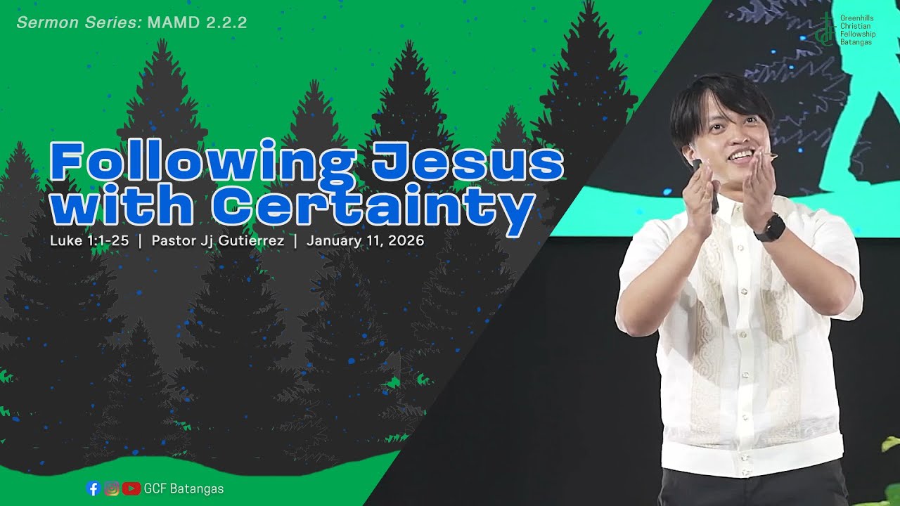 Following Jesus with Certainty | January 11, 2026 (P. Jj Gutierrez)