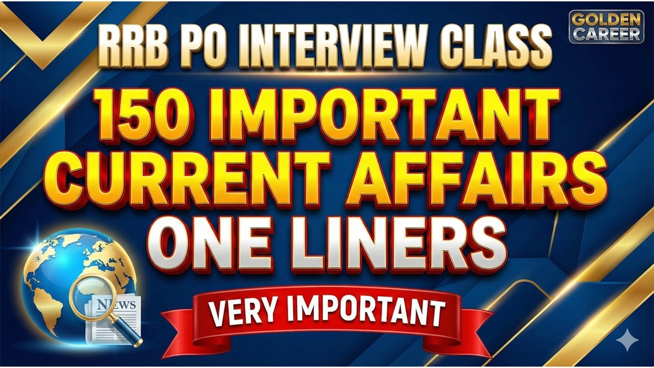 RRB PO Interview 2026 | 150 Most Important Current Affairs One Liners | Rapid Revision