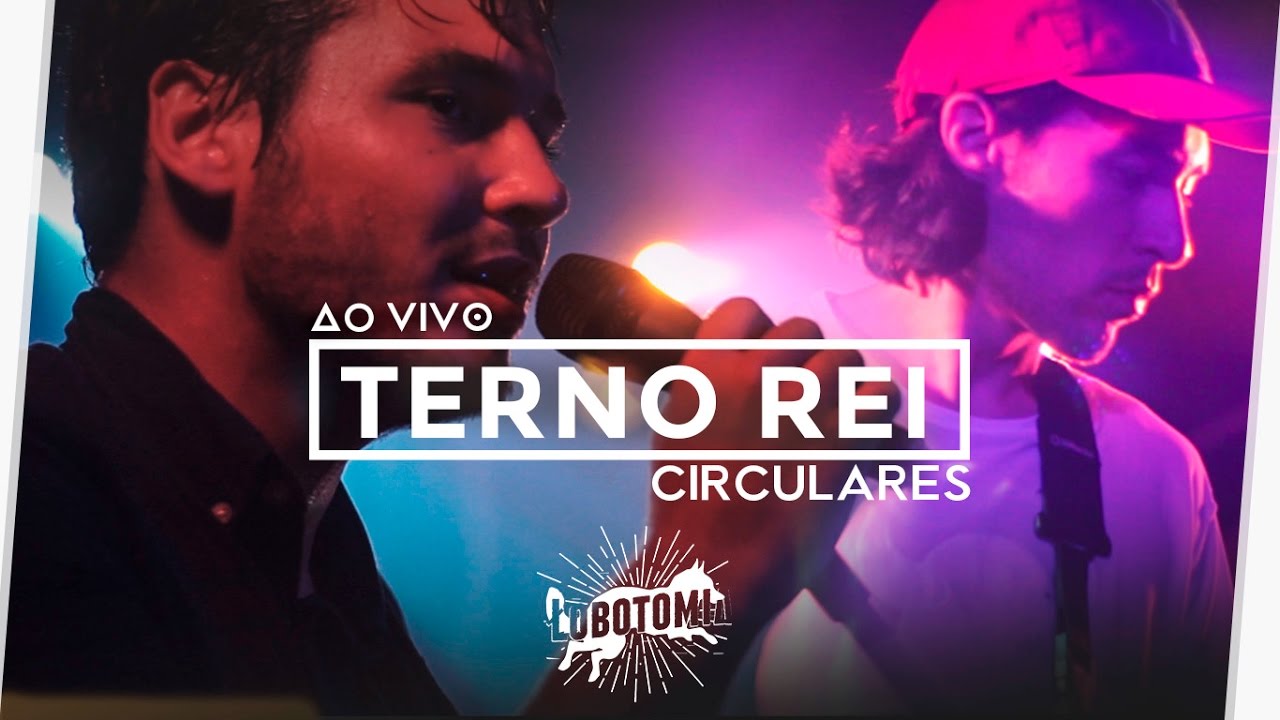 Terno Rei - Circulares @ Asteroid | Lobotomia