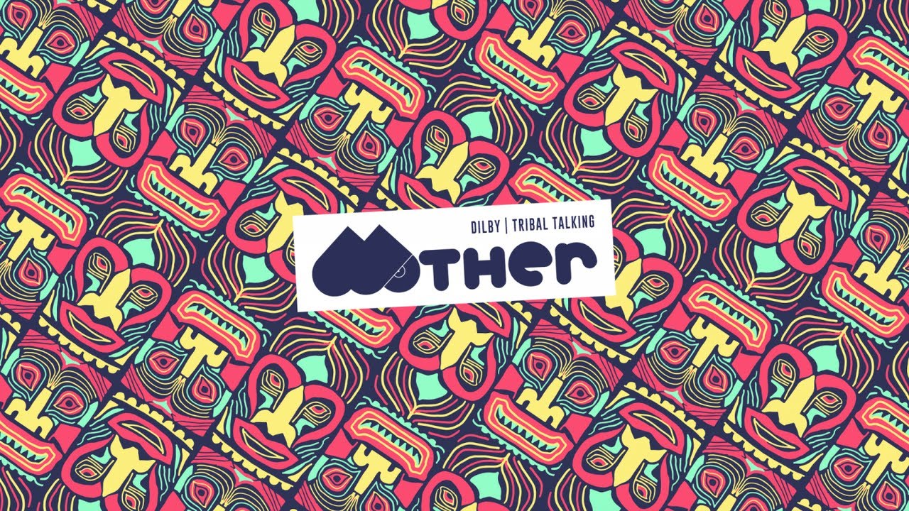 MOTHER081: Dilby - Tribal Talking (Original Mix)