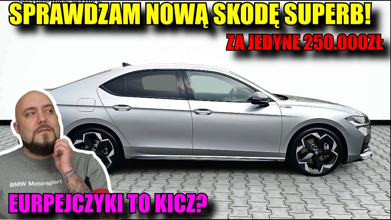 EUROPEJCZYKI TO SZAJS? Sprawdzam Nową skodę Superb! za "Jedyne" 260.000zł