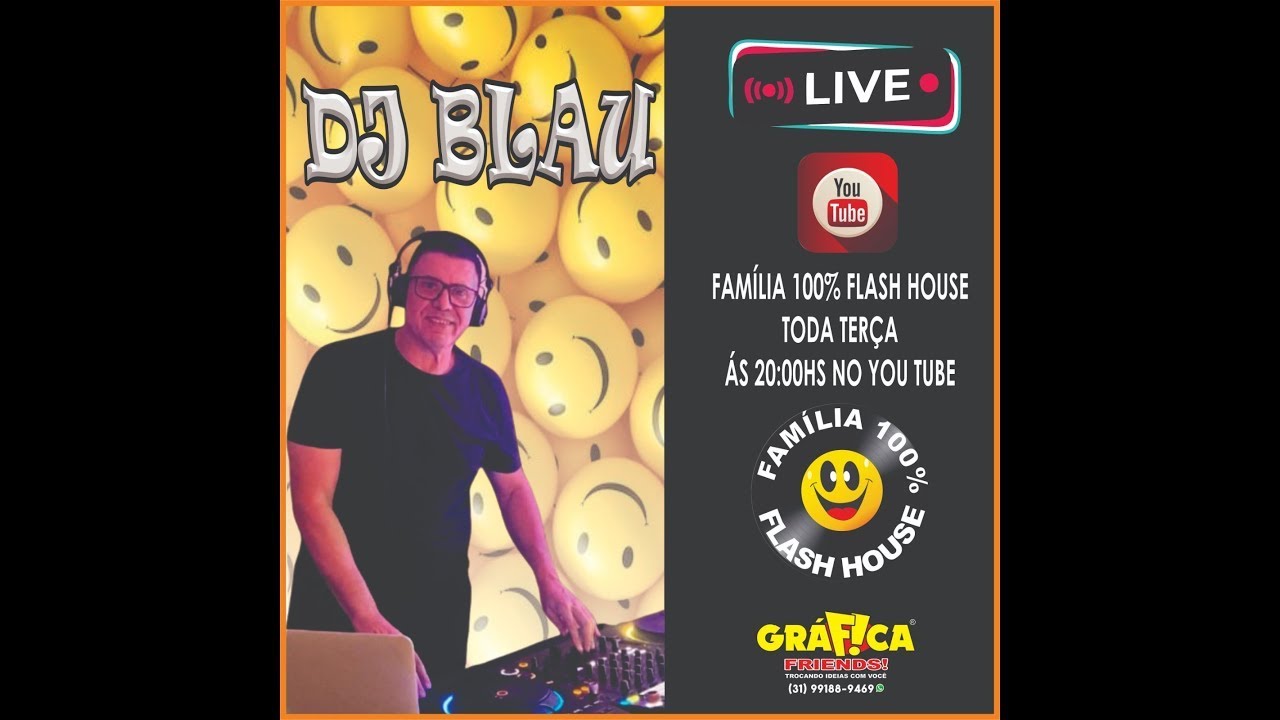 FAMILIA 100% FLASH HOUSE APRESENTA - DJ BLAU -