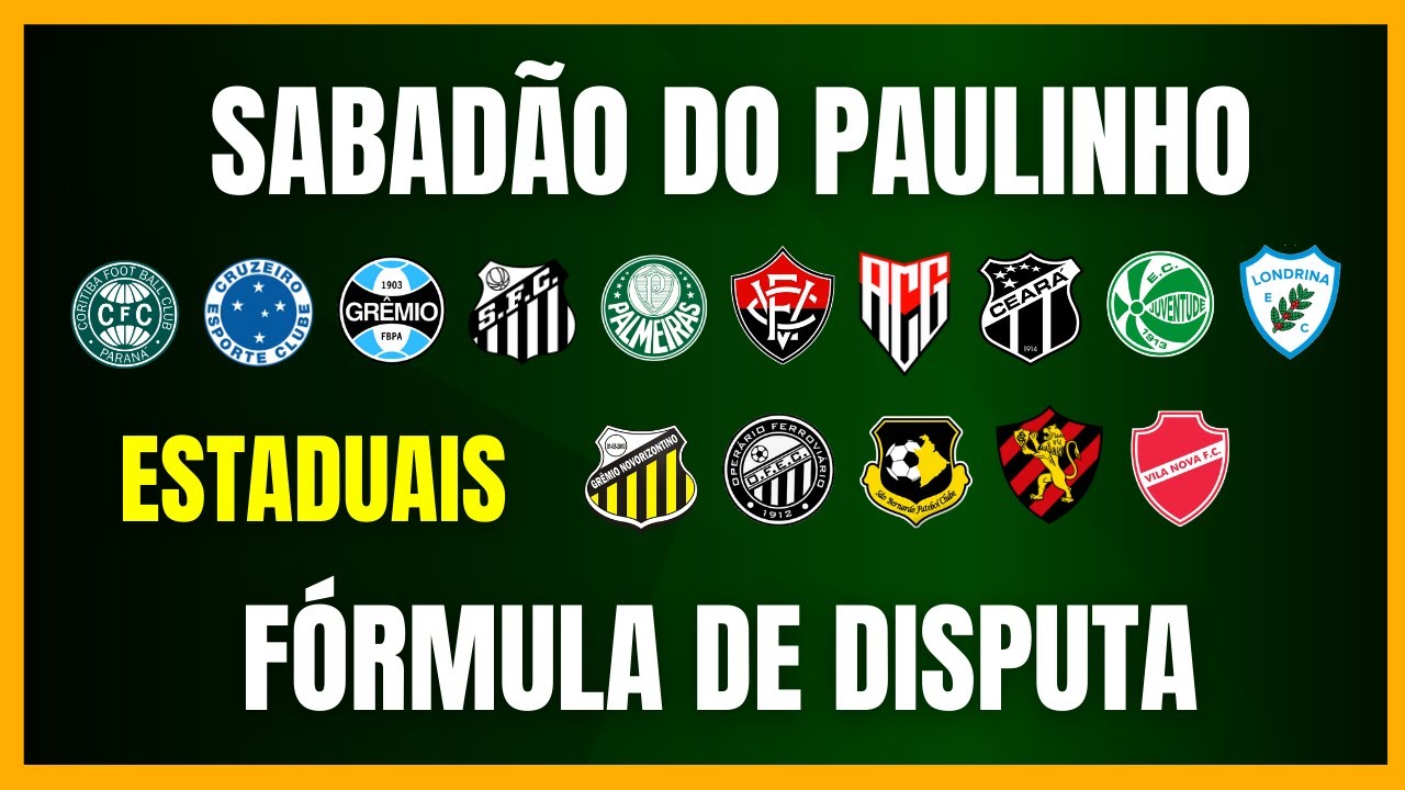 ESTADUAIS 2026 | SABADÃO DO PAULINHO | TABELA DE JOGOS | FÓRMULA DE DISPUTA