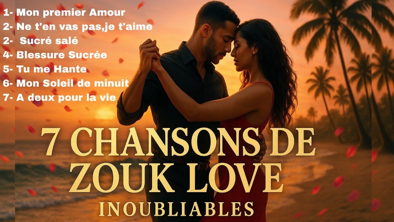 Les 7 Plus Belles Chansons Zouk Love 2025 à Écouter en Boucle – Sensations & Émotions Garantis