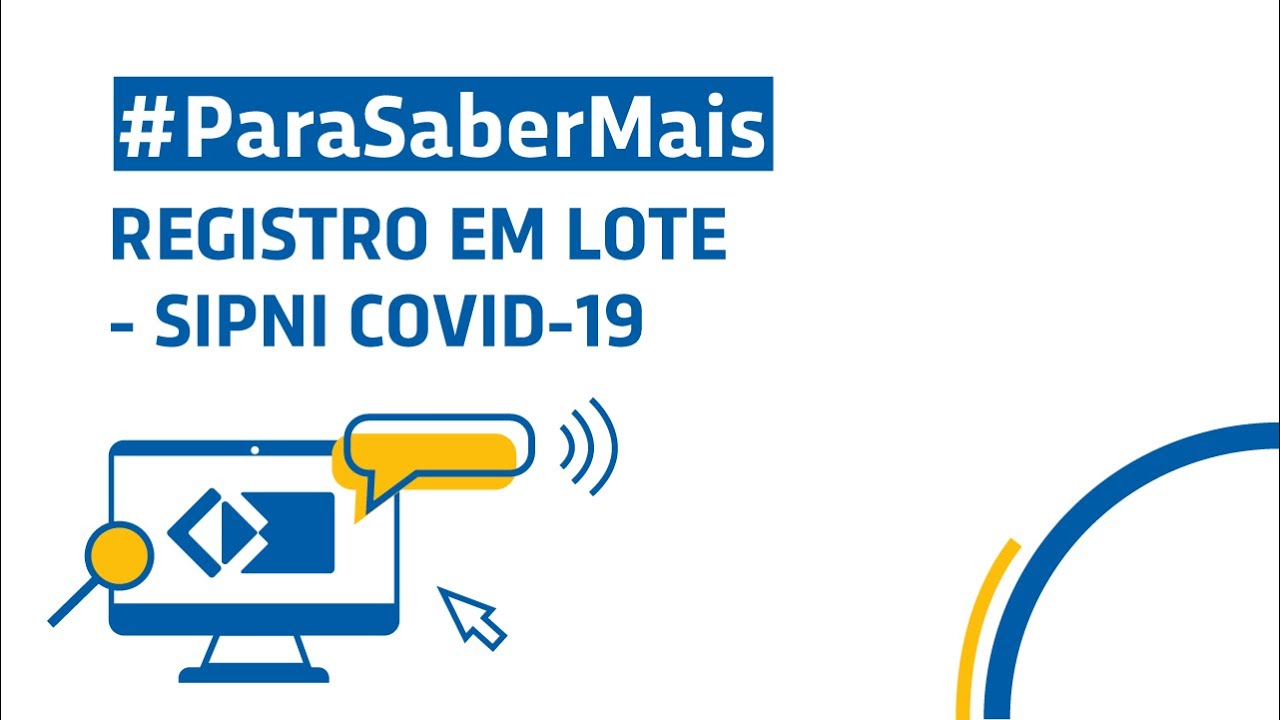 #ParaSaberMais - Registro em lote - SIPNI - Covid-19