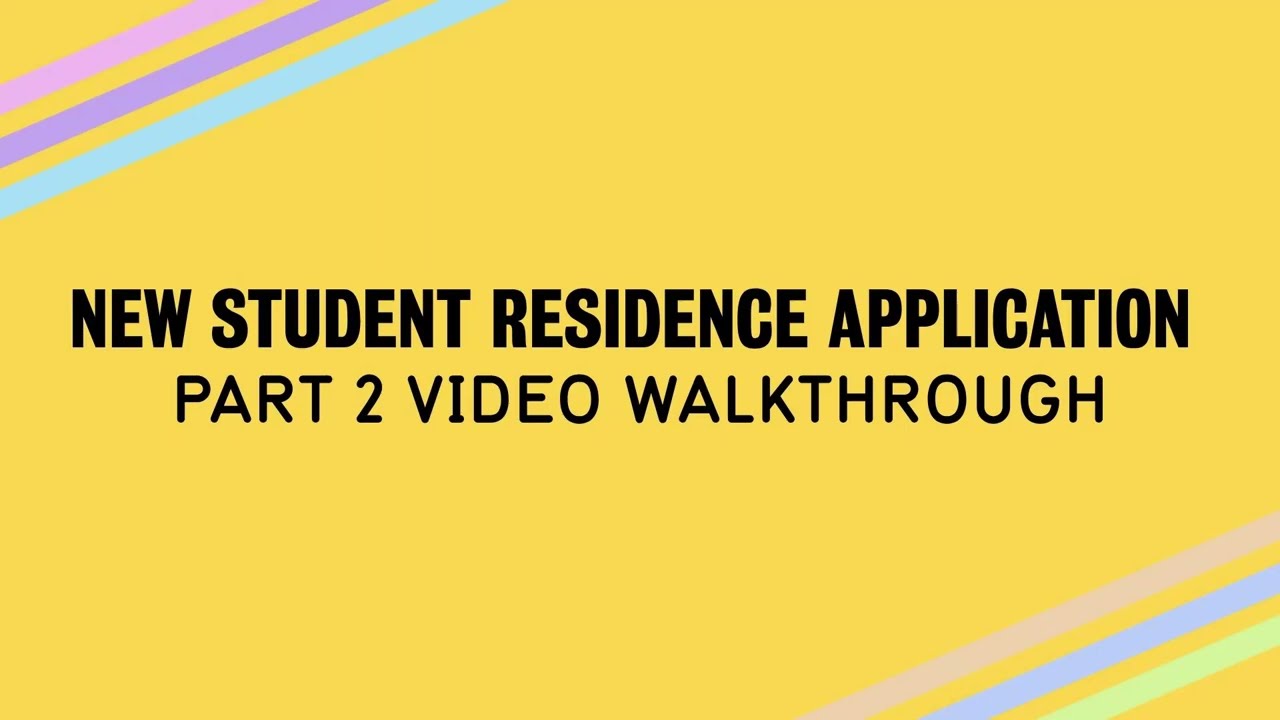 Campus Housing New Student Residence Application Part 2 Video Walkthrough Video