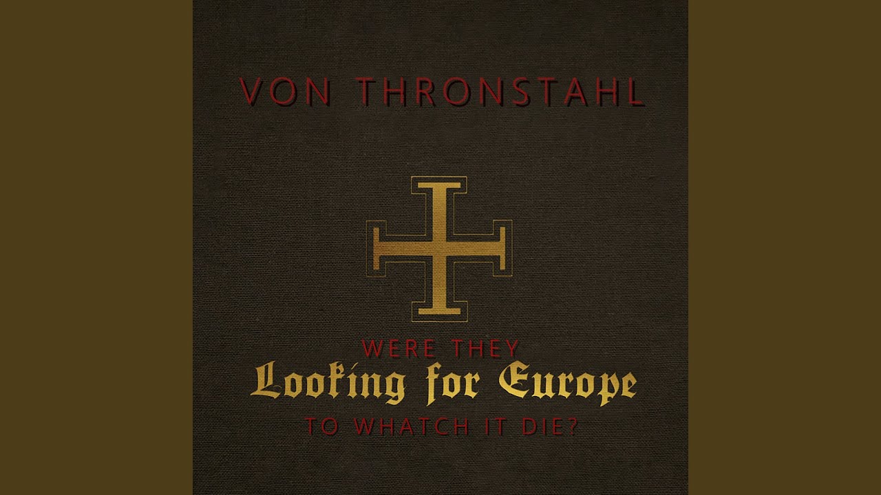 Were They Looking for Europe to Watch It Die?