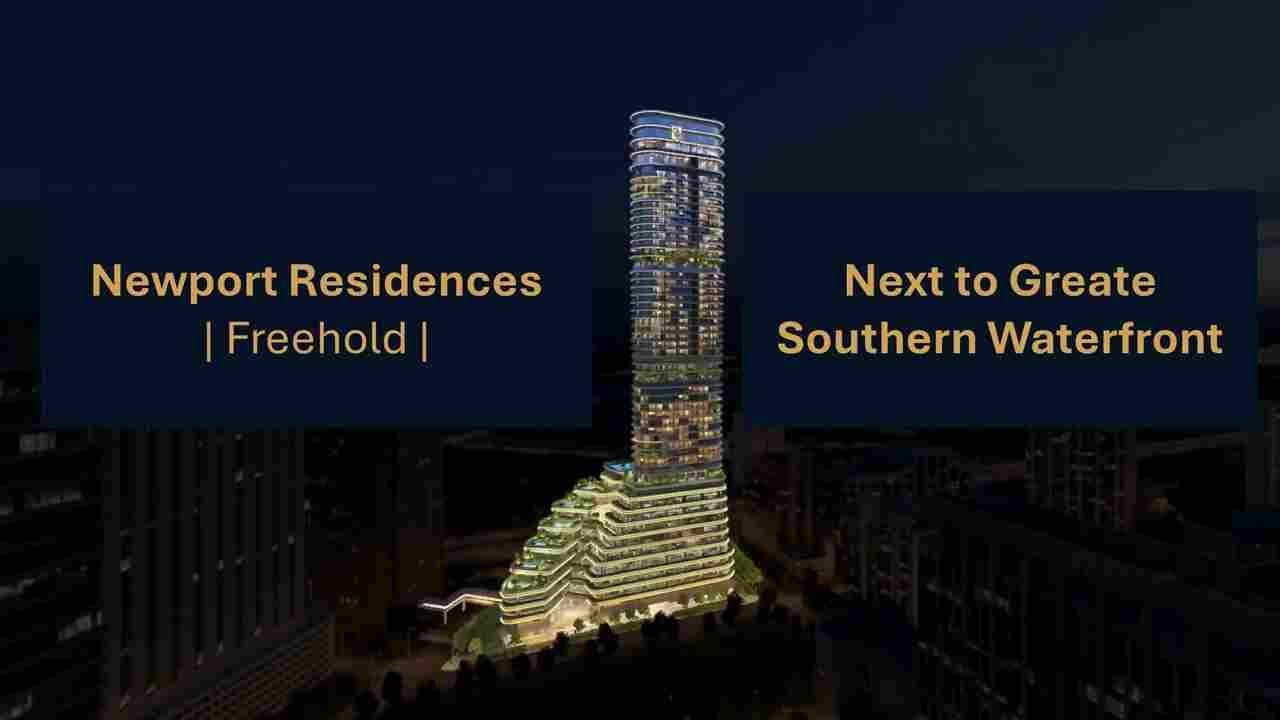 Newport Residences: A Rare Freehold Mixed Development Next to Greater Southern Waterfront