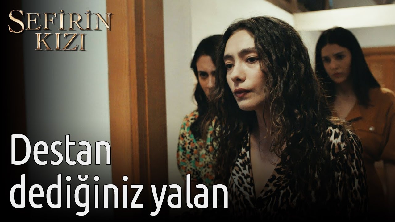 Sefirin Kızı 19. Bölüm - Destan Dediğiniz Yalan
