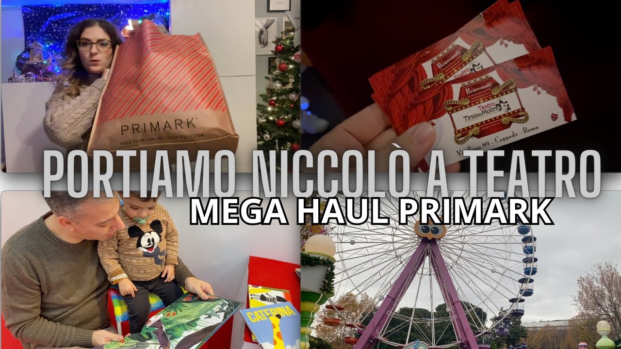 PORTIAMO NICCOLò A TEATRO | SUPER HAUL PRIMARK!!