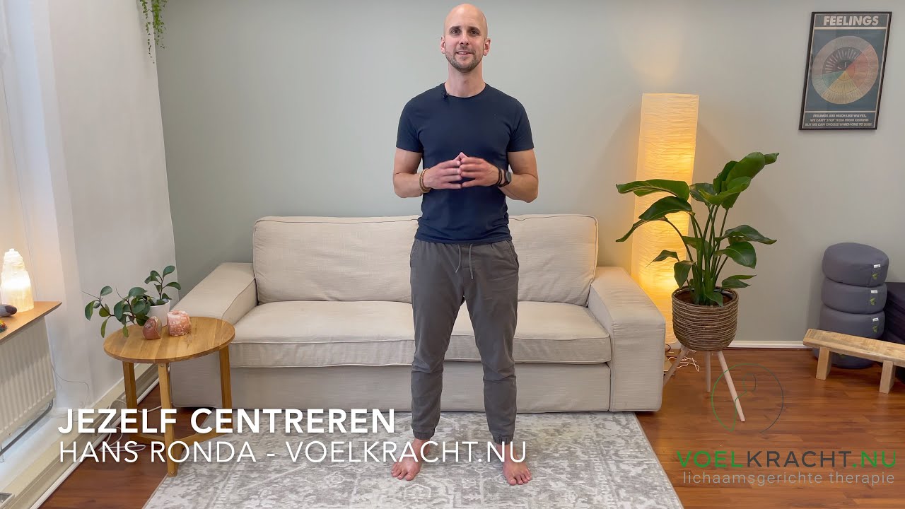Jezelf centreren - eenvoudig ontspannen in je lijf | Hans Ronda - VoelKracht.nu