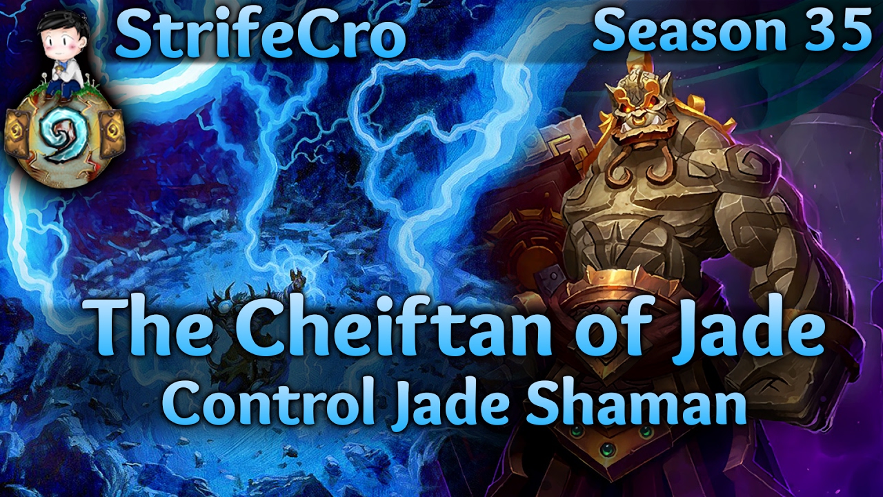 Hearthstone Control Jade Shaman: The Cheiftan of Jade