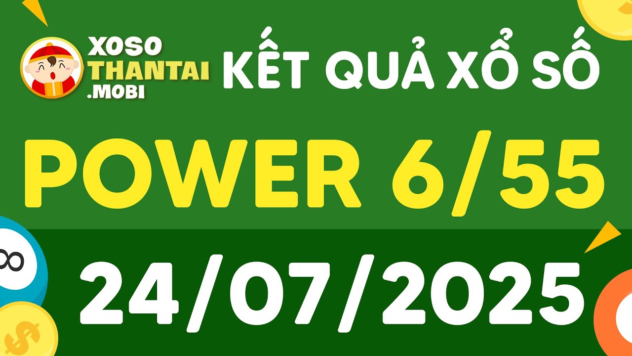 XS Vietlott hôm nay 24/7/2025 - Xổ số Power 6/55 - XS Vietlott 6/55 Thứ 5 ngày 24 tháng 7