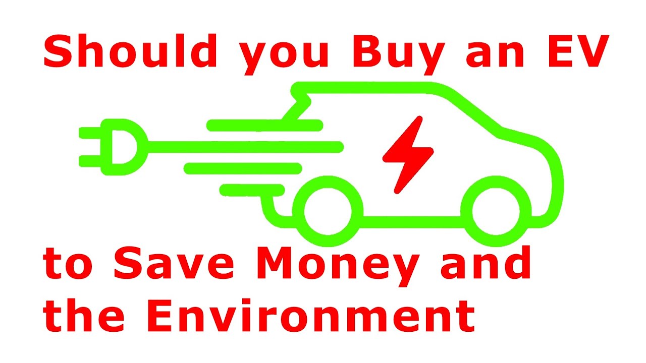 Should you Buy an EV