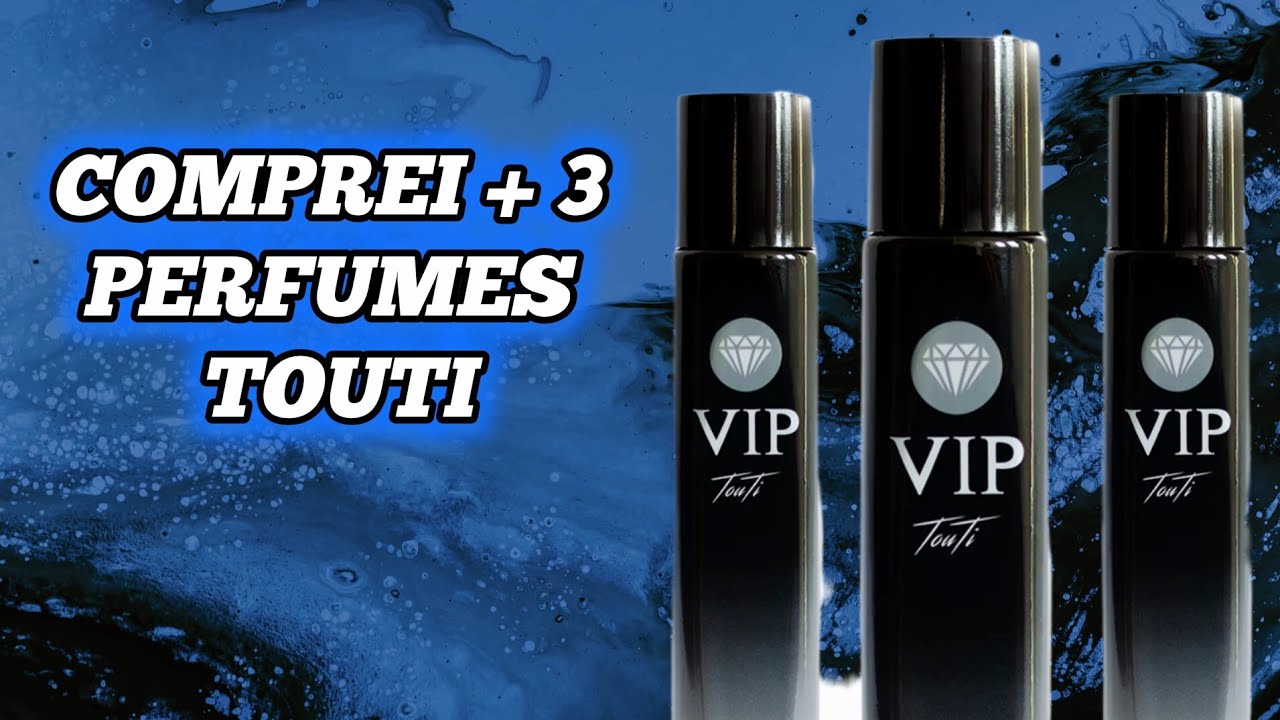 Comprei 3 Perfume Touti ( Linha Fit e Vip)