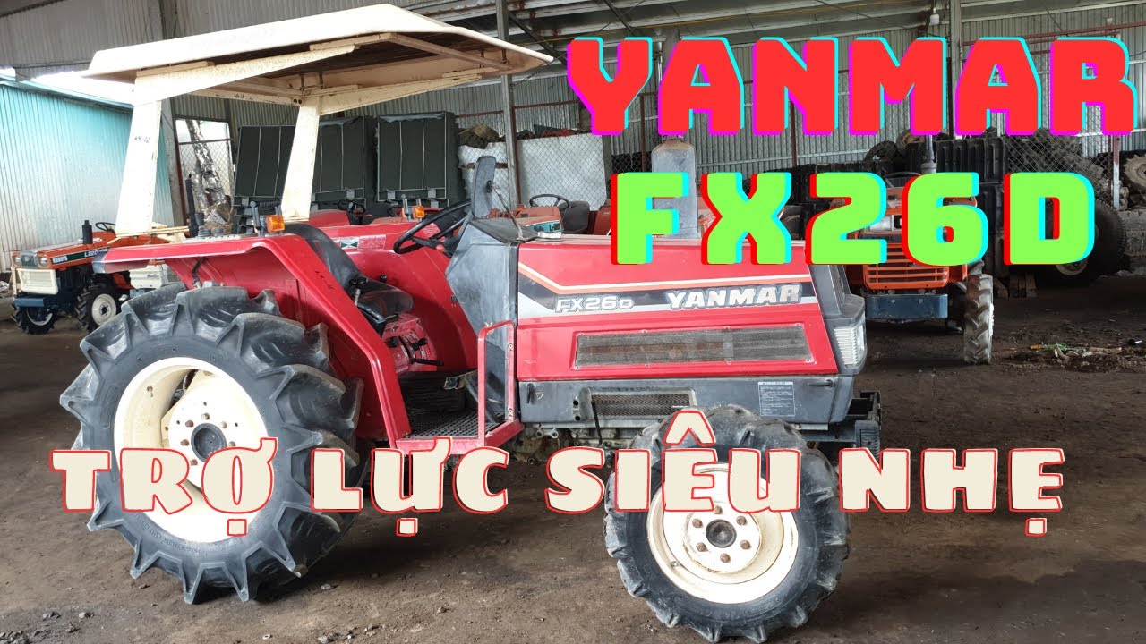 TRỢ LỰC LÁI SIÊU NHẸ // MÁY CÀY YANMAR FX26D // BAO ZIN