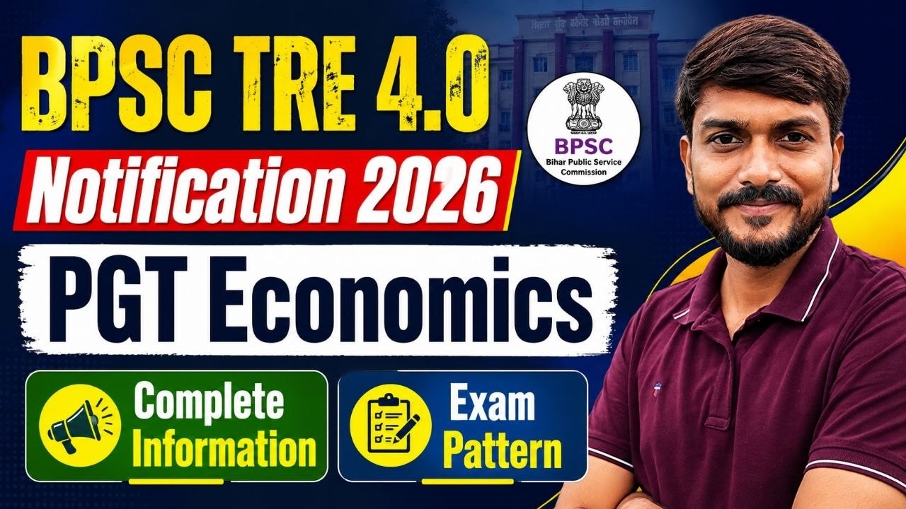 BPSC TRE 4.0 NOTIFICATION  || BPSC PGT ECONOMICS