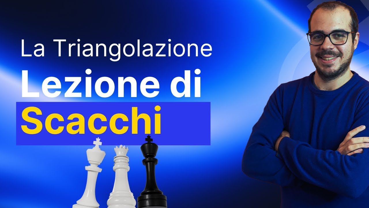 Conosci la tecnica della triangolazione? | Lezione di Scacchi