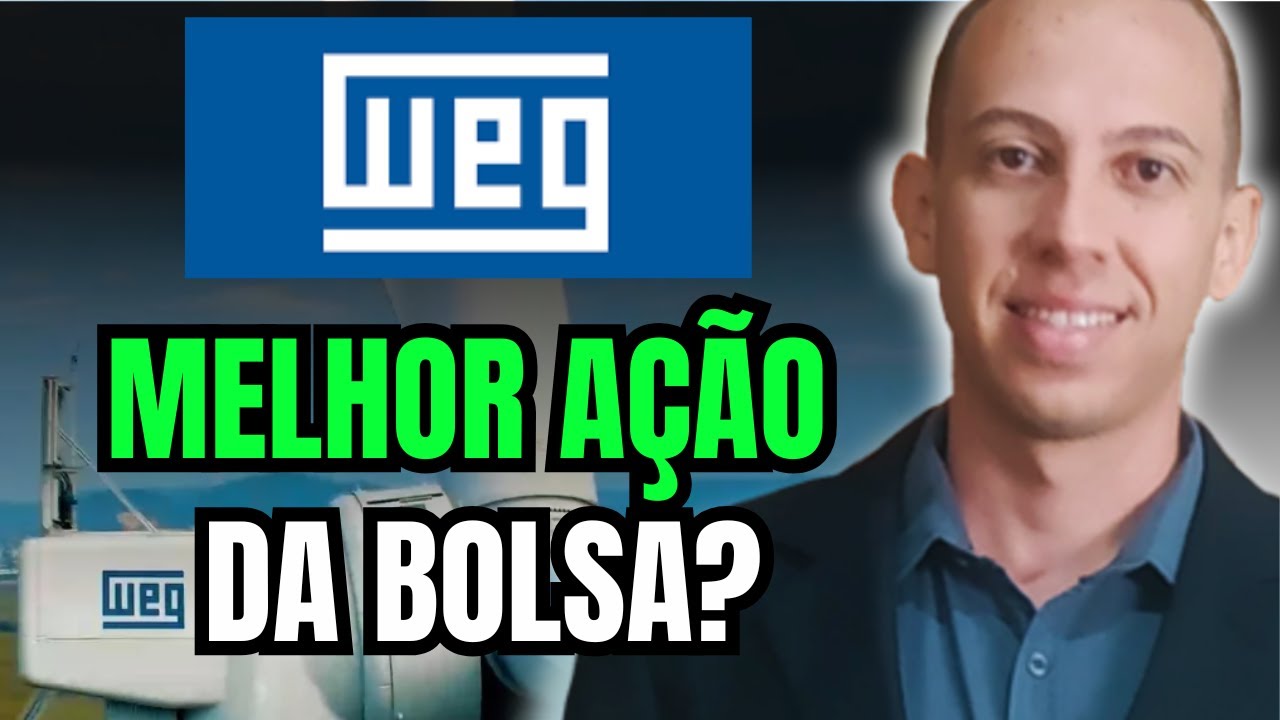 WEGE3 AÇÕES! AINDA VALE A PENA INVESTIR NAS AÇÕES DA WEG?