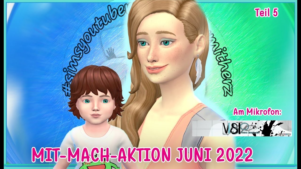 Mit-Mach-Aktion Juni 2022 || SYTCMH || #sims4 | Familie von @bundazocken   | #5
