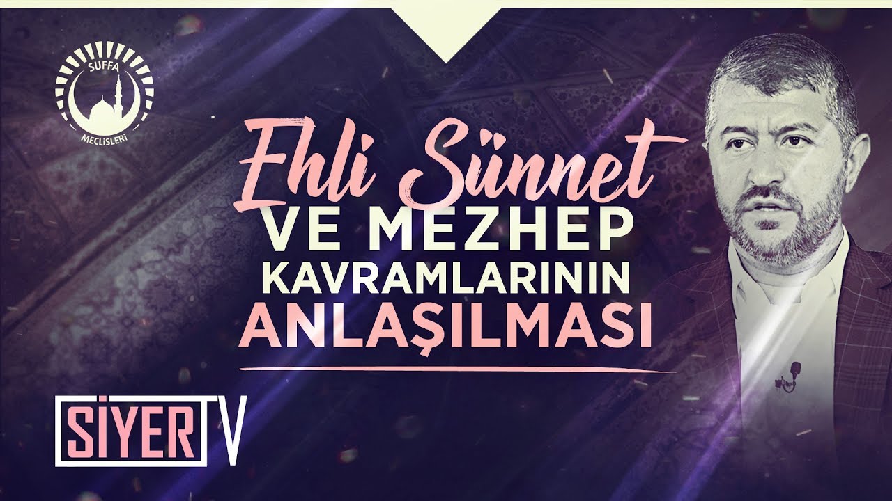 Ehli Sünnet ve Mezhep Kavramlarının Anlaşılması | Muhammed Emin Yıldırım
