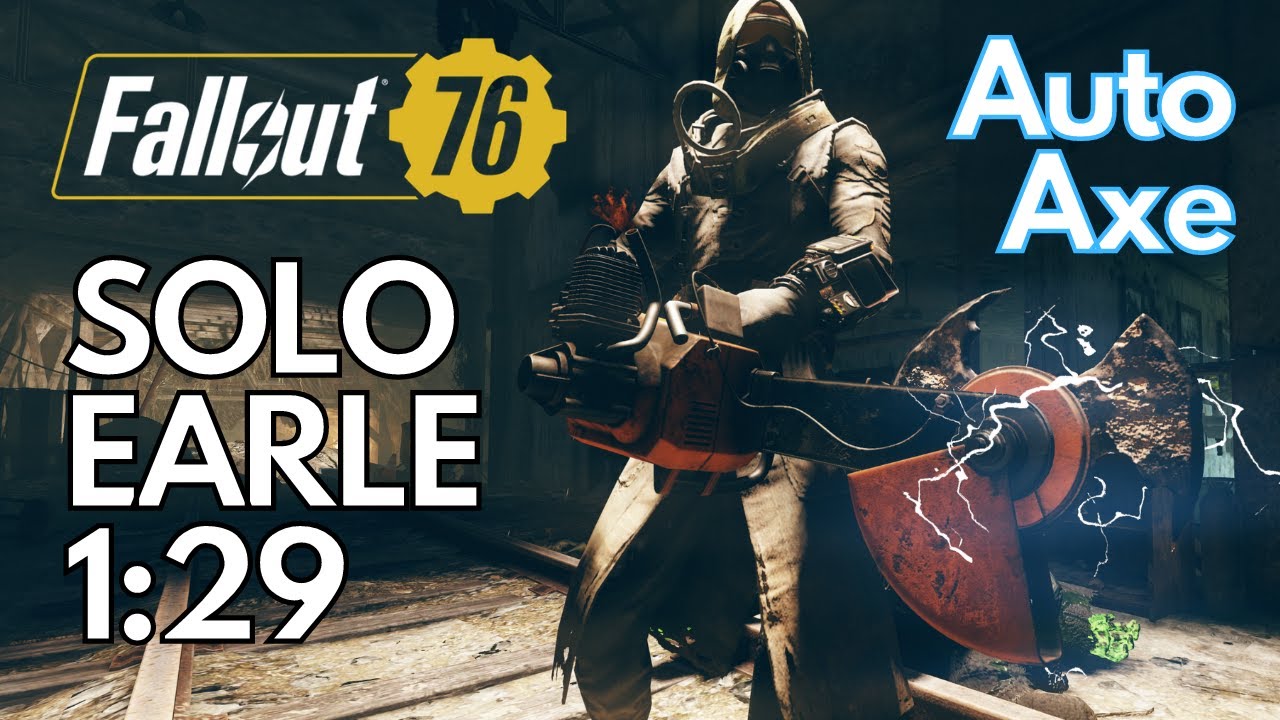 Fallout 76 - MIN-MAX Auto-Axe Build - Solo Earle 1 Minute
