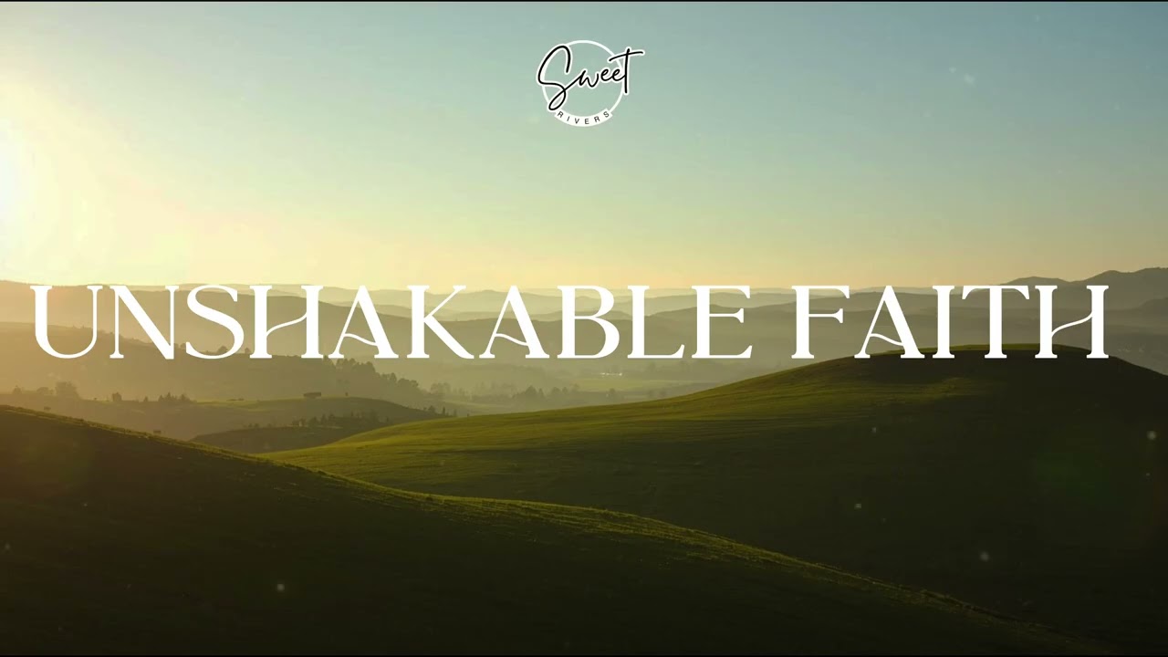 Unshakeable Faith Instrumental | 1 Hour of Trust, Strength & Peace