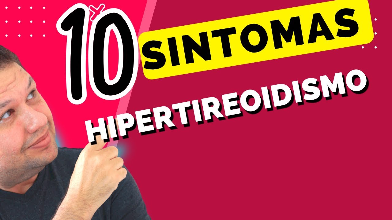 Sintomas do HIPERTIREOIDISMO !! Tire&oacute;ide acelerada.