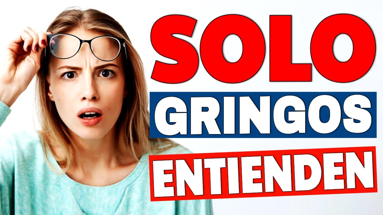 22 FRASES QUE SOLO ENTIENDEN EN GRINGOLANDIA!
