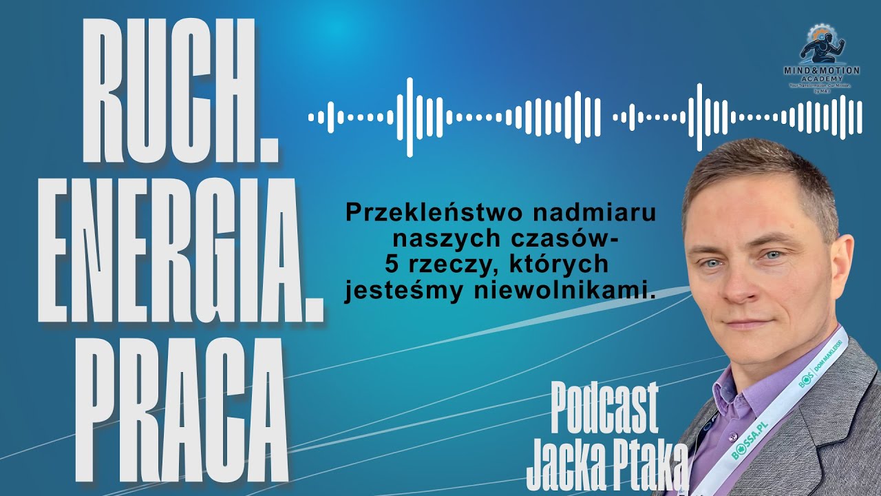 Przekleństwo nadmiaru naszych czasów. Pięć rzeczy, których jesteśmy niewolnikami.
