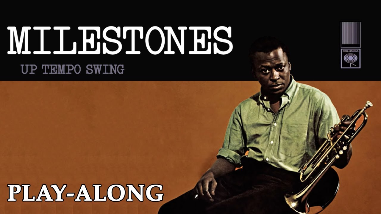 Milestones (New) - Up Tempo Swing || BACKING TRACK