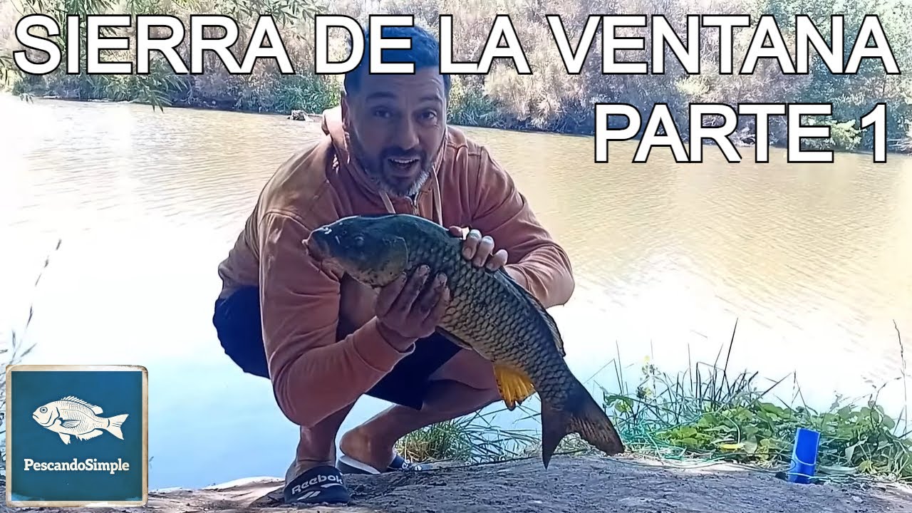 PESCA, NATURALEZA Y TURISMO EN SIERRA DE LA VENTANA - PARTE 1 - PESCANDO SIMPLE