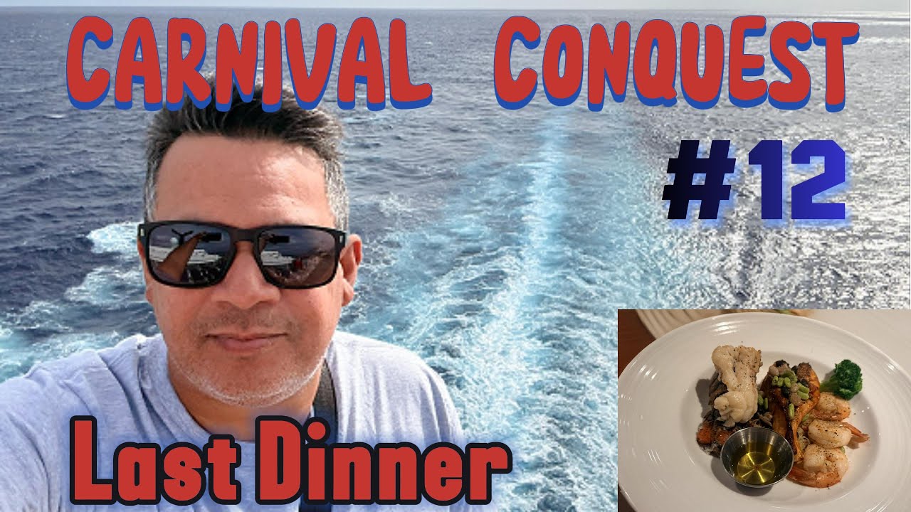 Carnival conquest Pt#12 / Last Dinner / Last day at Sea / Gala night in the MDR