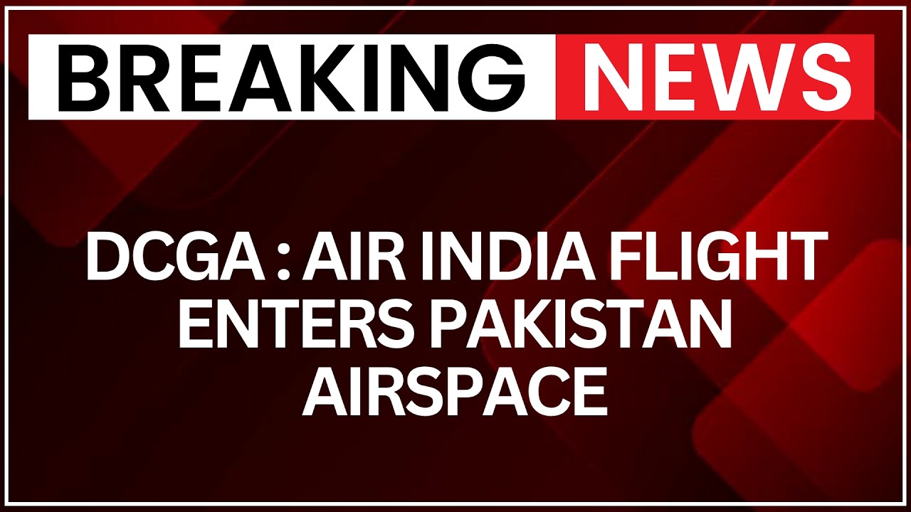 DGCA Confirms Air India Flight AI-479 Briefly Entered Pakistan Airspace During Operation | NewsX