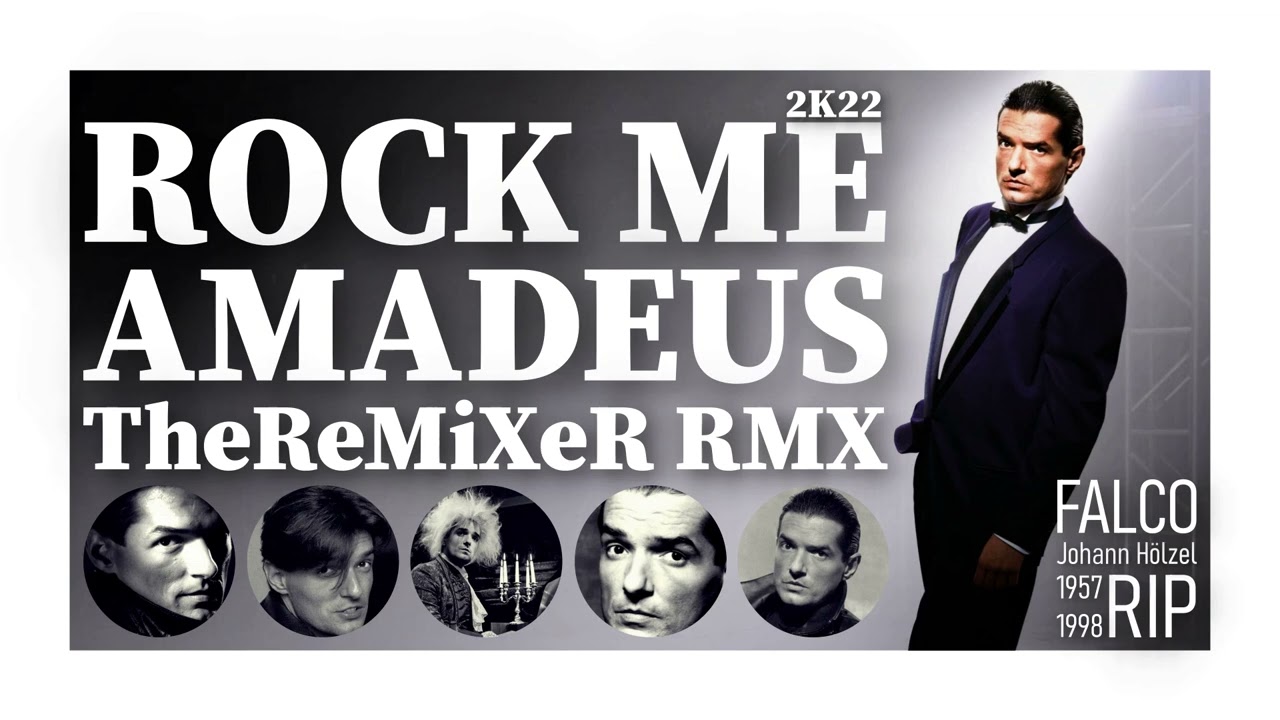 FALCO - ROCK ME AMADEUS 2K22 (TheReMiXeR RMX)