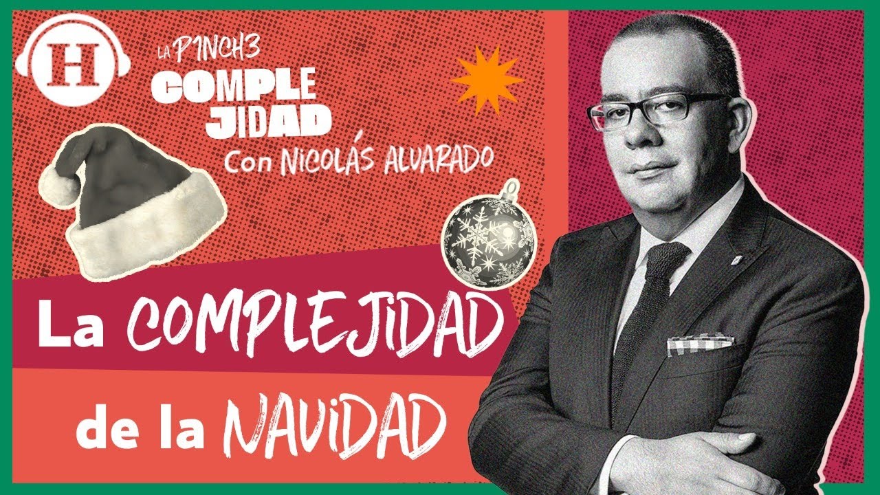 ¿Por qué es tan compleja la Navidad en familia? | Nicolás Alvarado