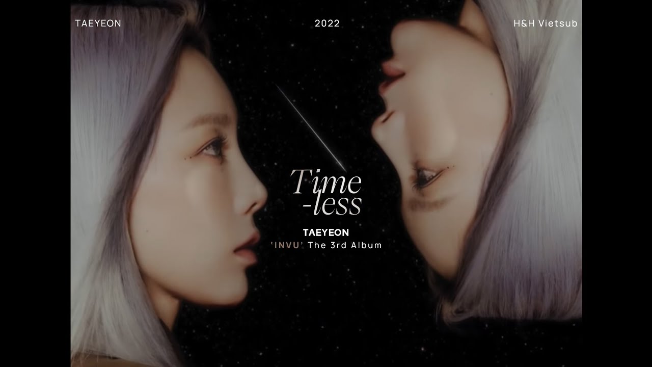 • Vietsub • TAEYEON 'Timeless' | Hawyn & Hamilk