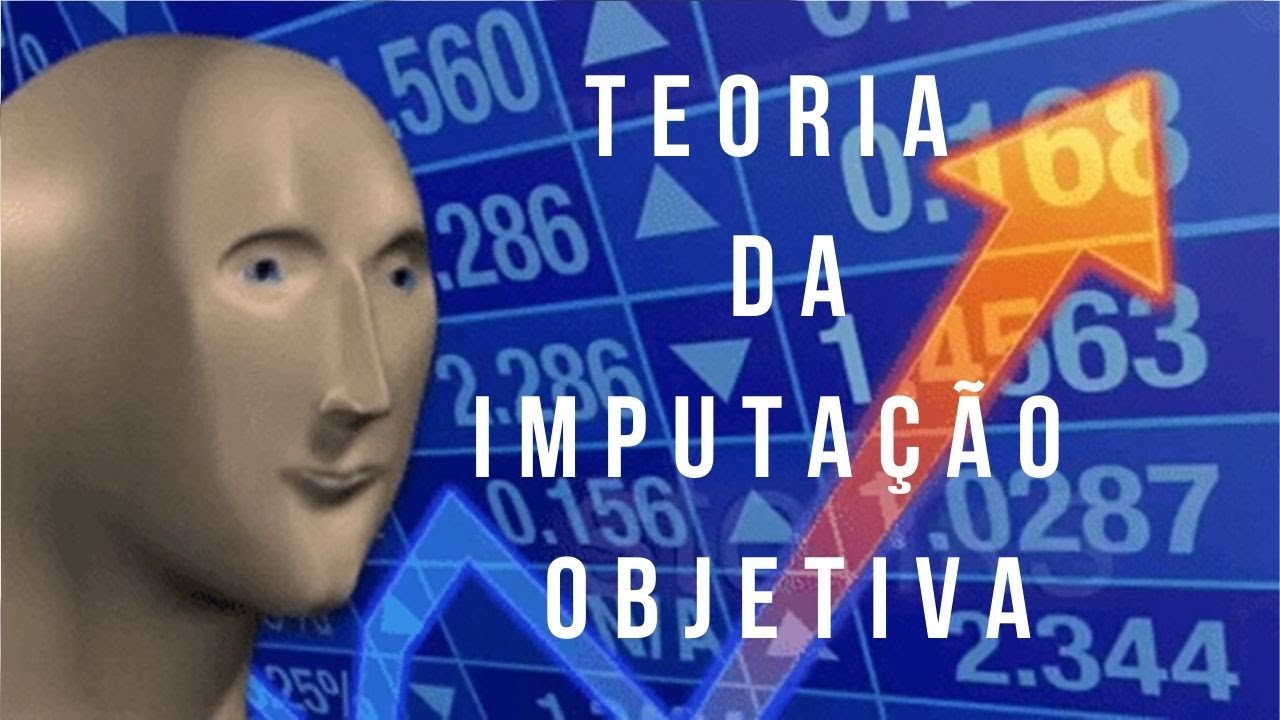 TEORIA DO CRIME - AULA 7- IMPUTAÇÃO OBJETIVA