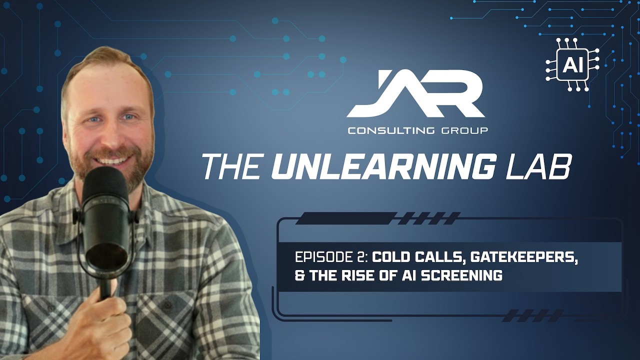 JAR Consulting - Episode 2: Cold Calls, Gatekeepers, and the Rise of AI Screening