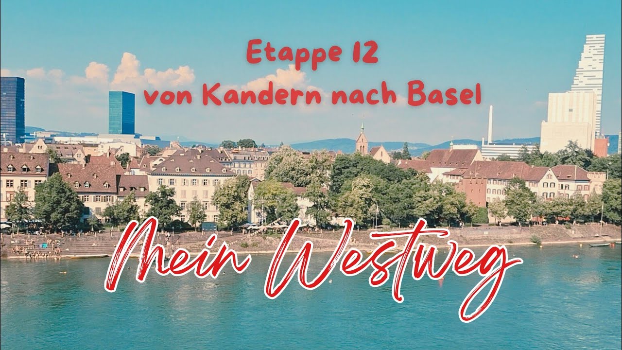Mein Westweg | Etappe 12 von Kandern nach Basel | 19. Juni 2025