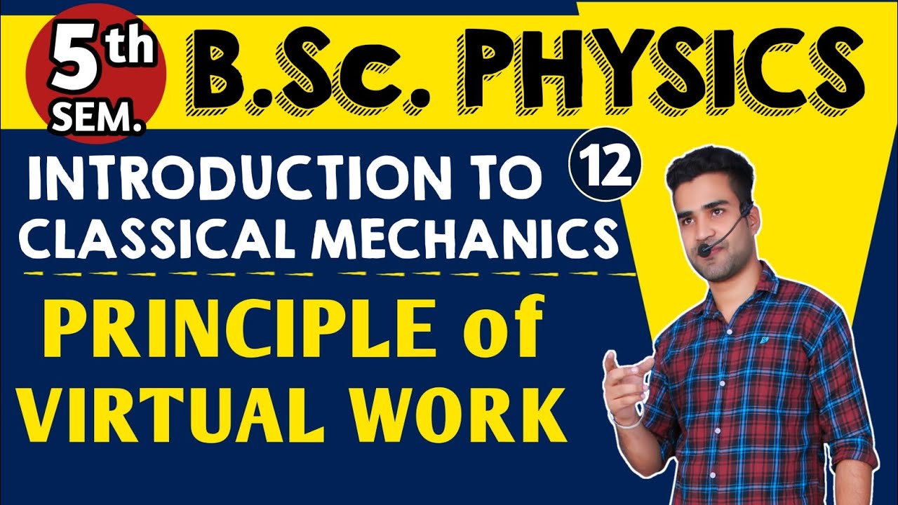 |L12| Principle of Virtual Work | Virtual Displacement | B.Sc.5th Sem physics | Classical Mechanics