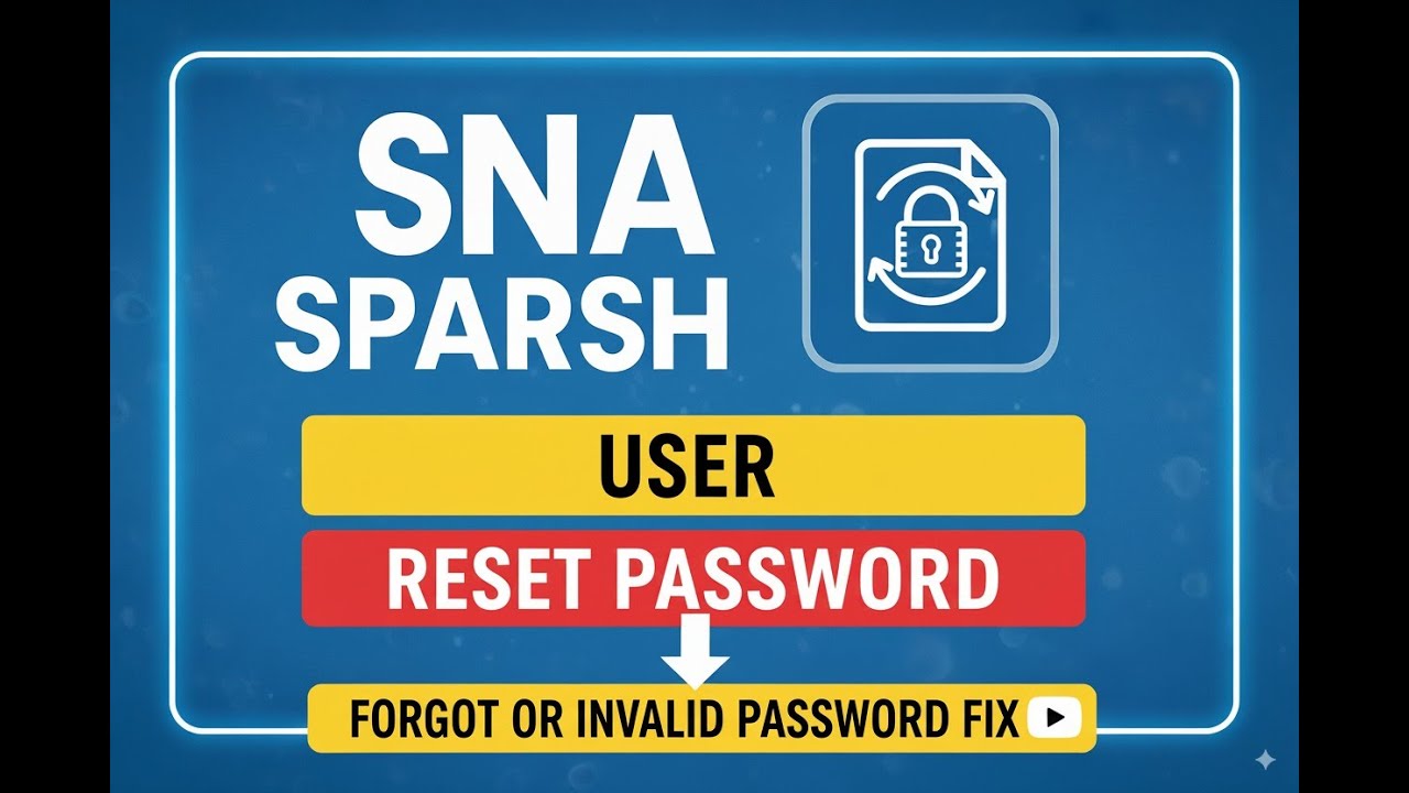 SNA SPARSH: User Reset Password Guide - Forgot or Invalid Password Fix!