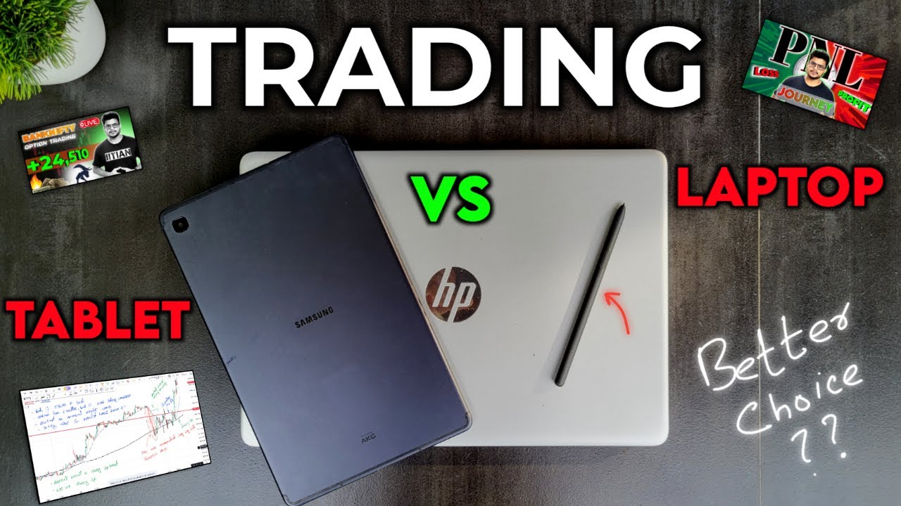 Laptop or Tablet for Trading - Which is better ?