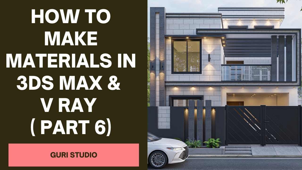 How to Make Materials  in 3ds Max & V Ray  ( Part 6)