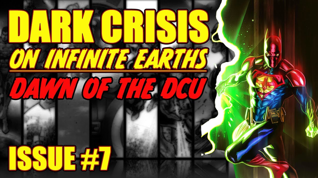 Dark Crisis || ON INFINITE EARTHS! || Dawn of the DCU || (issue 7, 2022)