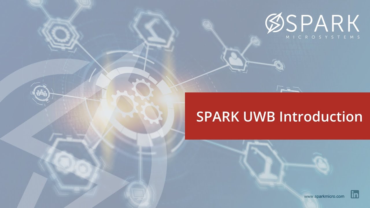 SPARK Microsystems UWB Introduction​