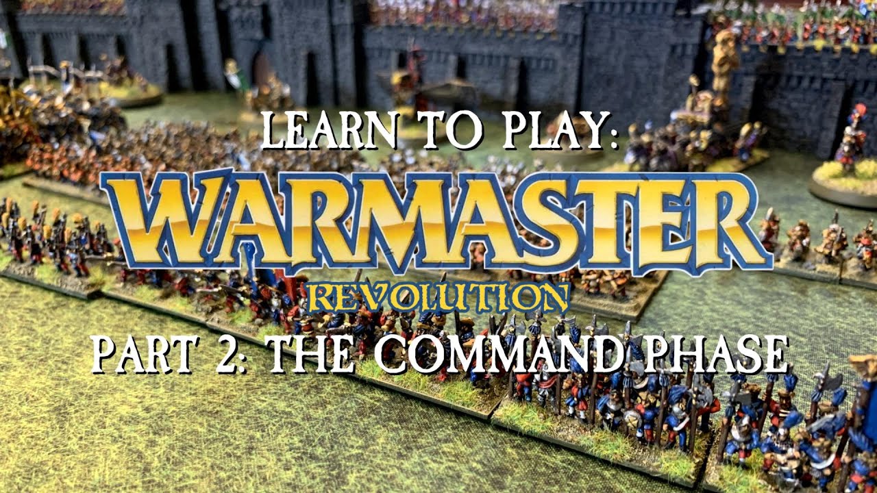 Learn To Play Warmaster Revolution Part 2: The Command Phase