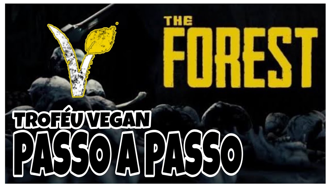 THE FOREST - GUIA PARA O TROFÉU 'VEGAN'