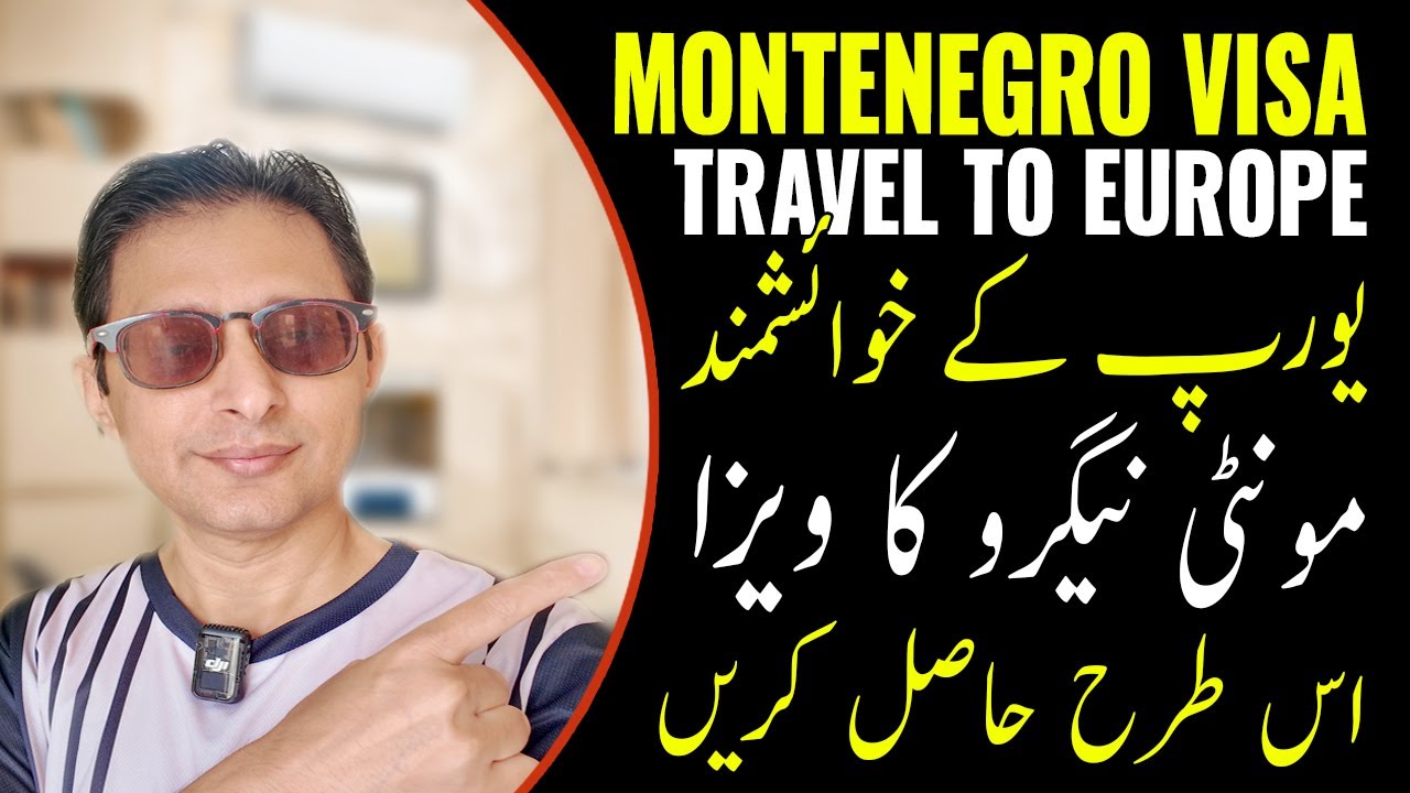Montenegro Visa from Pakistan | European Visa for Pakistani | Easy Europe Visa from Pakistan